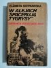 W ALEJACH SPACERUJĄ TYGRYSY - Elżbiet Ostrowska 1984